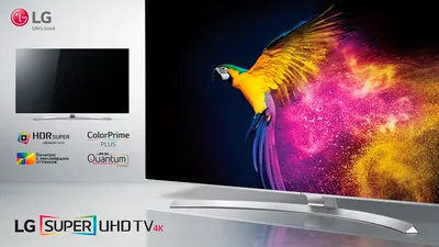 Телевизоры LG Super UHD TV – новый уровень впечатлений от просмотра